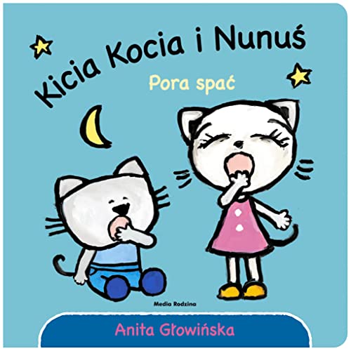 Kicia Kocia i Nunuś Pora spać! von Media Rodzina
