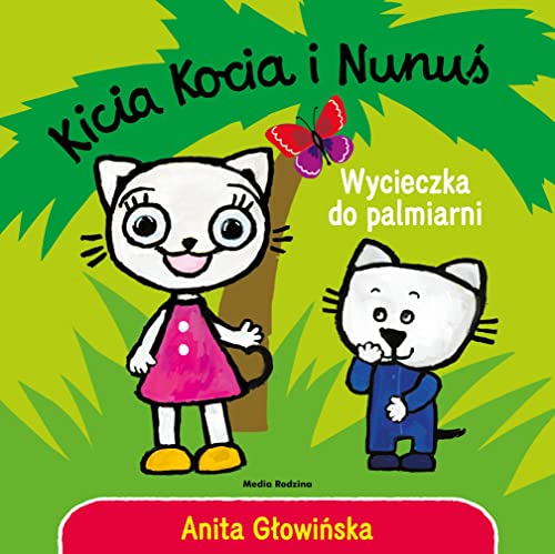 Kicia Kocia i Nunuś Wycieczka do palmiarni von Media Rodzina