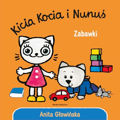 Kicia Kocia i Nunuś. Zabawki von Media Rodzina
