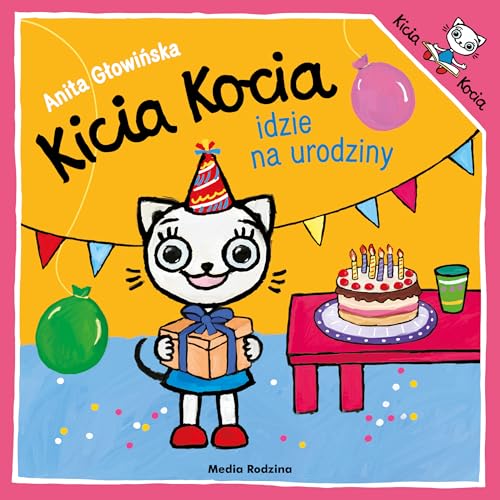 Kicia Kocia idzie na urodziny von Media Rodzina