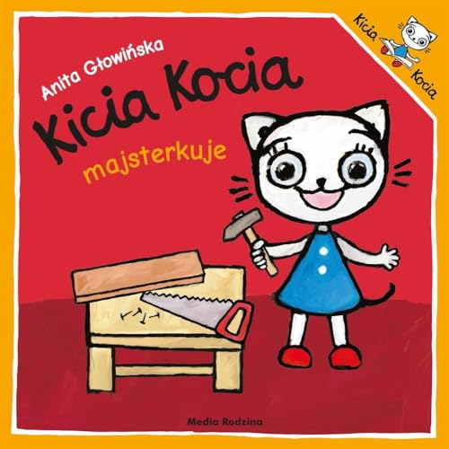 Kicia Kocia majsterkuje Kicia Kocia majsterkuje