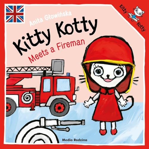 Kitty Kotty Meets a Fireman von Media Rodzina