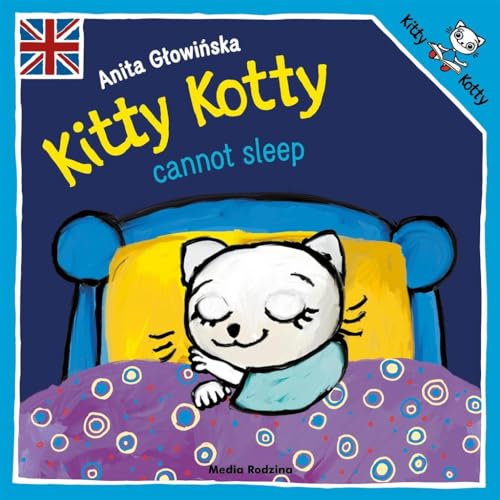 Kitty Kotty cannot sleep Kitty Kotty cannot sleep