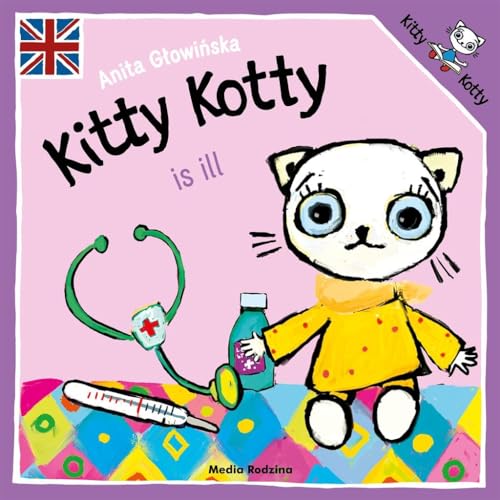 Kitty Kotty is ill Kitty Kotty is ill