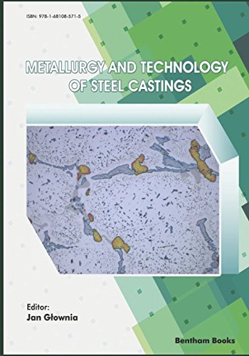 Metallurgy and Technology of Steel Castings von Bentham Science Publishers