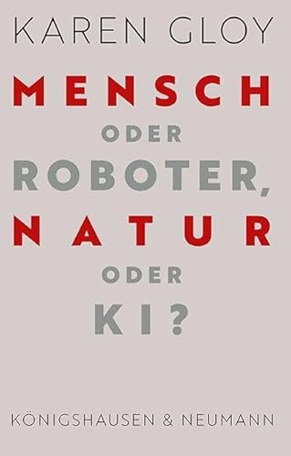 Mensch oder Roboter, Natur oder KI? von Königshausen u. Neumann