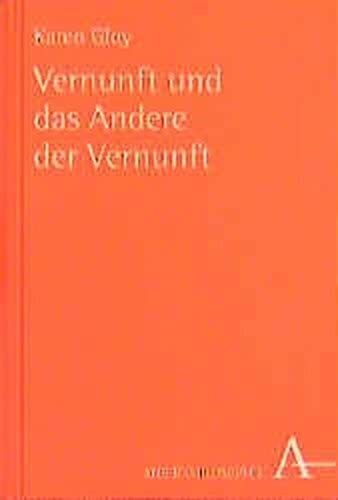 Vernunft und das Andere der Vernunft (Alber-Reihe Philosophie) von Alber