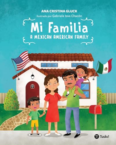 Mi familia: A Mexican American Family von Ana Gluck