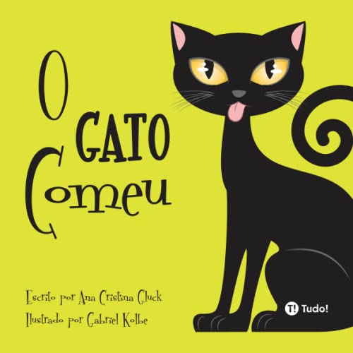 O Gato Comeu von Tudo! Editora