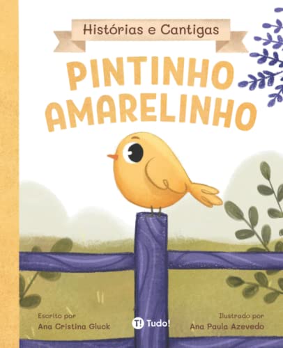 Pintinho Amarelinho (Histórias e Cantigas) von Tudo! Editora