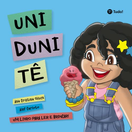 Uni Duni Tê: Um livro para ler e brincar! von Tudo! Editora