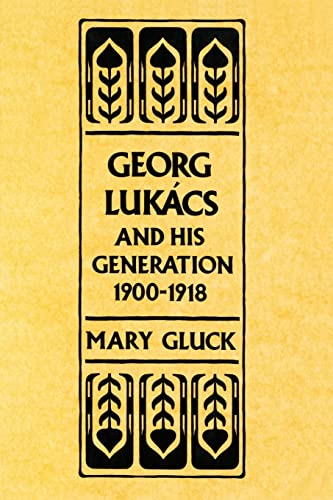 Georg Lukács and His Generation, 1900-1918