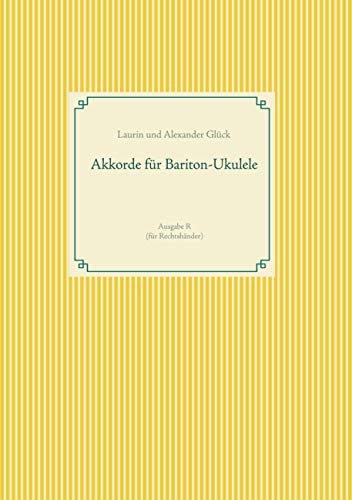 Akkorde für Bariton-Ukulele (G-Stimmung): Tabs, Grifftabellen. Ausgabe R für Rechtshänder von Books on Demand