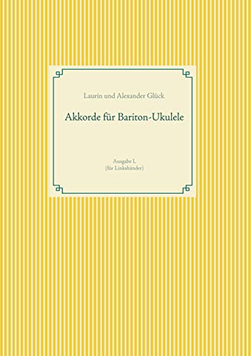 Akkorde für Bariton-Ukulele (G-Stimmung): (Grifftabellen, Tabs) Ausgabe L (für Linkshänder) von BoD – Books on Demand