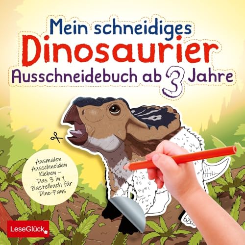 Mein schneidiges Dinosaurier Ausschneidebuch ab 3 Jahre: Ausmalen Ausschneiden Kleben – Das 3 in 1 Bastelbuch für Dino-Fans Mein schneidiges Dinosaurier Ausschneidebuch ab 3 Jahre: Ausmalen Ausschneiden Kleben – Das 3 in 1 Bastelbuch für Dino-Fans