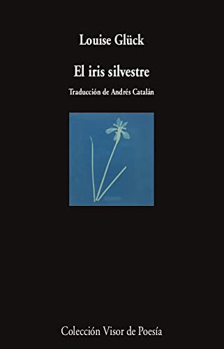 El iris silvestre (Visor de Poesía, Band 1147)