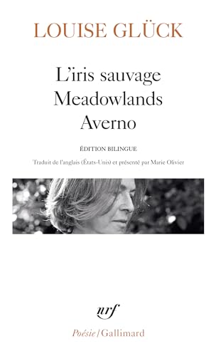 L'iris sauvage - Meadowlands - Averno: Suivi de Meadowlands, Averno L'iris sauvage - Meadowlands - Averno: Suivi de Meadowlands, Averno