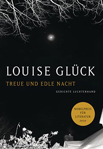 Treue und edle Nacht: Gedichte - Zweisprachige Ausgabe