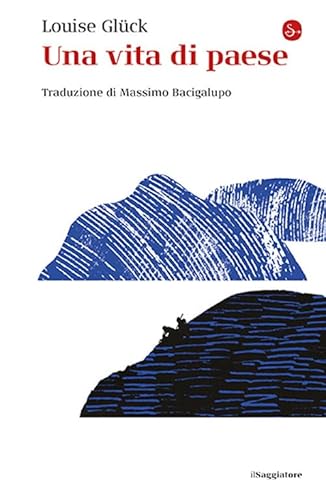 Una vita di paese (La cultura) von Il Saggiatore