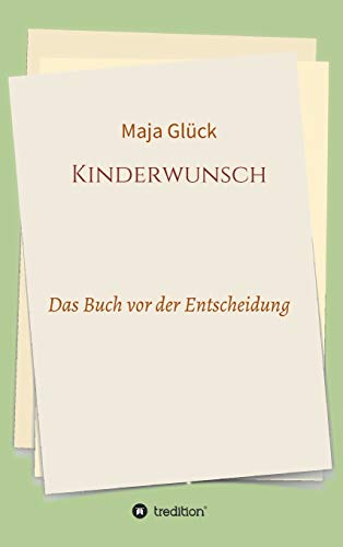 Kinderwunsch: Das Buch vor der Entscheidung