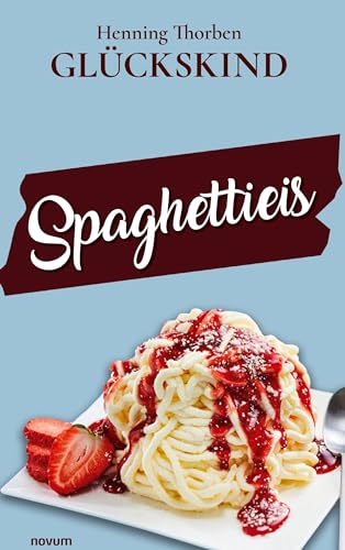 Spaghettieis: DE von novum Verlag