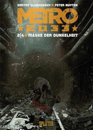 Metro 2033 (Comic). Band 2 (von 4): Maske der Dunkelheit von Splitter Verlag