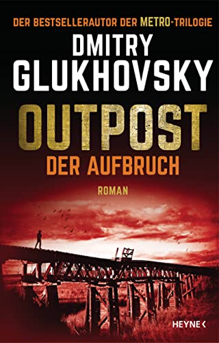 Outpost – Der Aufbruch: Roman (Outpost-Romane, Band 2) von HEYNE