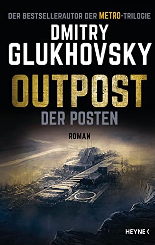 Outpost – Der Posten: Roman (Outpost-Romane, Band 1) von Heyne Verlag