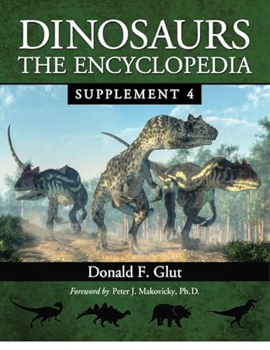 Dinosaurs: The Encyclopedia; Supplement 4 (Dinosaurs: the Encyclopedia, 5)