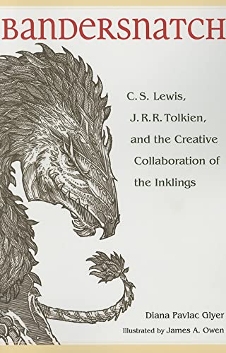 Bandersnatch: C. S. Lewis, J. R. R. Tolkien, and the Creative Collaboration of the Inklings von Kent State University Press