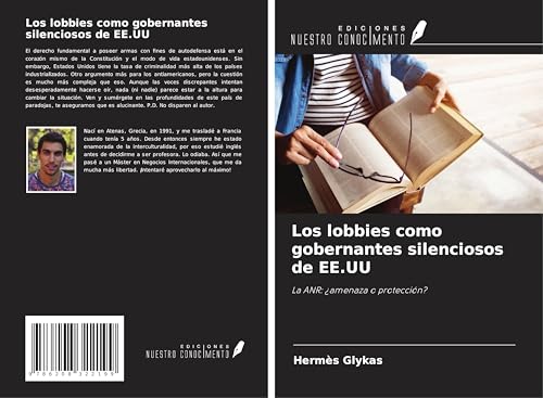 Los lobbies como gobernantes silenciosos de EE.UU: La ANR: ¿amenaza o protección? von Ediciones Nuestro Conocimiento