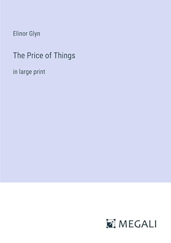 The Price of Things: in large print von Megali Verlag