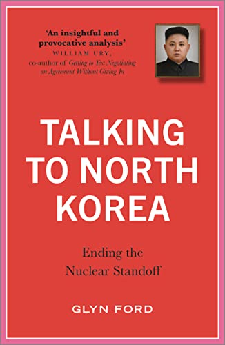 Talking to North Korea: Ending the Nuclear Standoff von Pluto Press (UK)