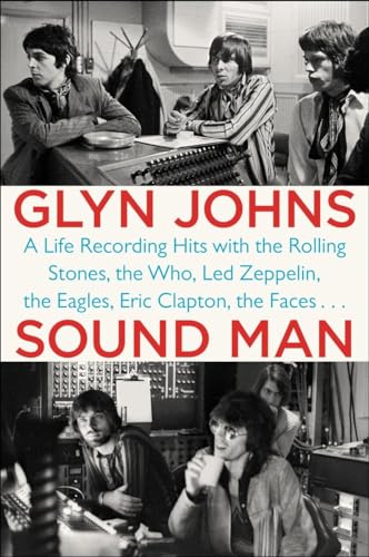 Sound Man: A Life Recording Hits with The Rolling Stones, The Who, Led Zeppelin, the Eagles , Eric Clapton, the Faces . . . von Plume