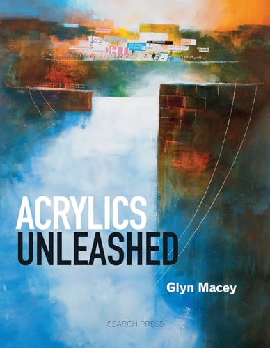 Acrylics Unleashed von Search Press