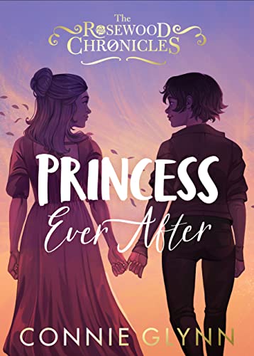 Princess Ever After (The Rosewood Chronicles) von Penguin