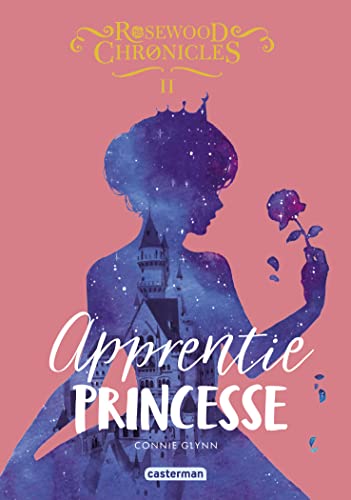 Rosewood Chronicles: Apprentie princesse (2) von CASTERMAN