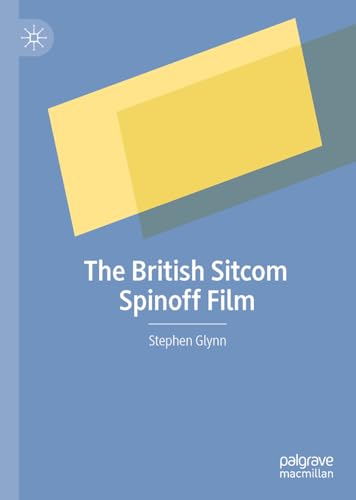 The British Sitcom Spinoff Film von Palgrave Macmillan
