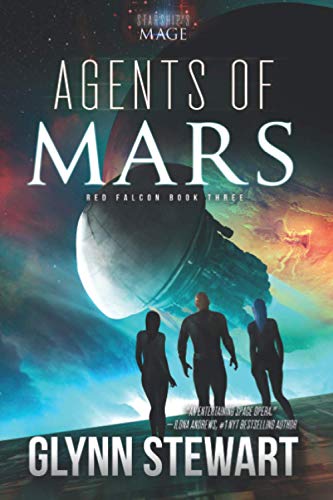 Agents of Mars: A Starship's Mage Universe Novel (Starship's Mage: Red Falcon, Band 3)