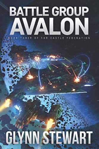 Battle Group Avalon: Castle Federation Book 3