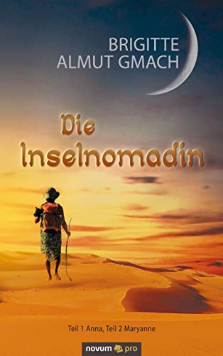 Die Inselnomadin: Teil 1 Anna, Teil 2 Maryanne