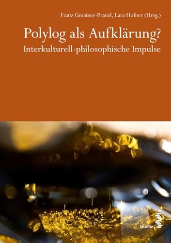 Polylog als Aufklärung? Interkulturell-philosophische Impulse