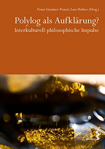 Polylog als Aufklärung? Interkulturell-philosophische Impulse