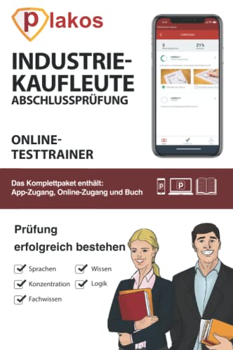 Abschlussprüfung Industriekaufleute Online Testtrainer: Die perfekte Vorbereitung auf die Abschlussprüfung für Industriekaufleute