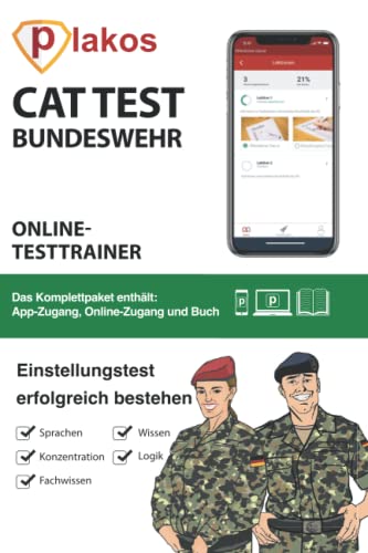 CAT Test Bundeswehr Online Testtrainer: Die perfekte Vorbereitung auf den Bundeswehr Einstellungstest CAT Test Bundeswehr Online Testtrainer: Die perfekte Vorbereitung auf den Bundeswehr Einstellungstest