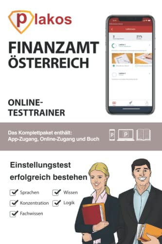 Eignungstest Finanzamt Österreich Online Testtrainer: Die perfekte Vorbereitung auf den Eignungstest des Finanzamtes in Österreich Eignungstest Finanzamt Österreich Online Testtrainer: Die perfekte Vorbereitung auf den Eignungstest des Finanzamtes in Österreich