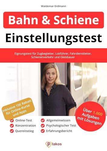 Einstellungstest Bahn und Schienenverkehr: Eignungstest für Zugbegleiter, Lokführer, Fahrdienstleiter & Gleisbauer | Online-Test, Psychologischer ... Erfahrungsbericht, Konzentration von Plakos GmbH