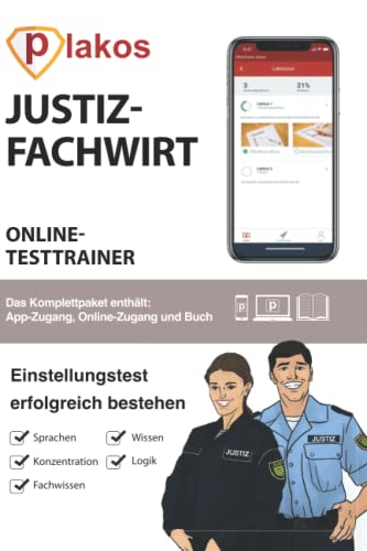 Justizfachwirt Einstellungstest Online Testtrainer: Die perfekte Vorbereitung für den Justizfachwirt Einstellungstest, das Assessment-Center und das mündliche Auswahlverfahren.