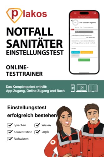 Notfallsanitäter Einstellungstest Online Testtrainer: Die perfekte Vorbereitung für den Einstellungstest, das Vorstellungsgespräch und den Sporttest für Notfallsanitäter.