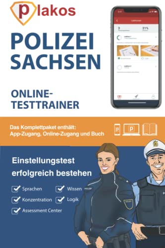 Polizei Sachsen Einstellungstest Online Testtrainer: Die perfekte Vorbereitung für den Einstellungstest, das Assessment-Center, das Vorstellungsgespräch und den Sporttest bei der Polizei Sachsen Polizei Sachsen Einstellungstest Online Testtrainer: Die perfekte Vorbereitung für den Einstellungstest, das Assessment-Center, das Vorstellungsgespräch und den Sporttest bei der Polizei Sachsen